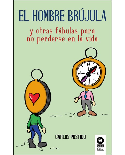El hombre brújula: y otras fábulas para no perderse en la vida (Capa mole com abas) 1