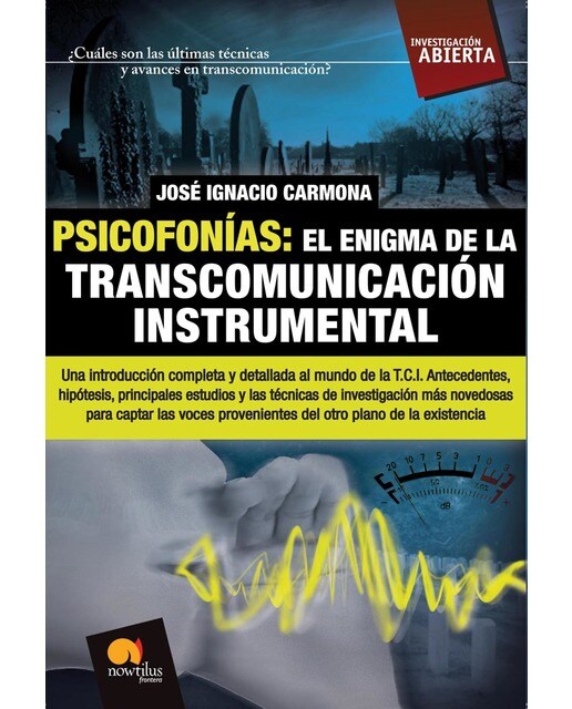 Psicofonías. El enigma de la transcomunicación instrumental: El enigma de la transcomunicación instrumental 1
