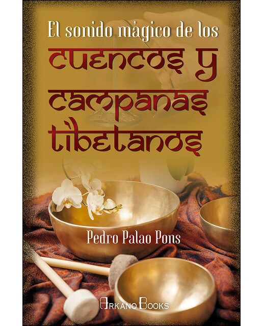 El sonido mágico de los cuencos y campanas tibetanos(Tapa blanda) 1