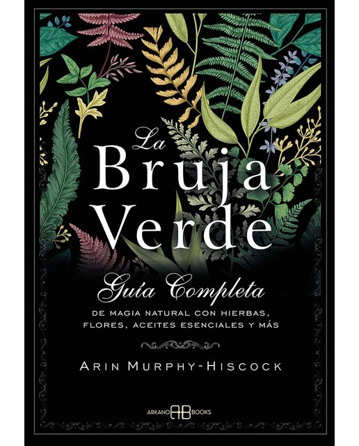 Imagem 0 de La bruja verde: Guía completa de magia natural con hierbas, flores, aceites esenciales y más (Capa mole com abas)