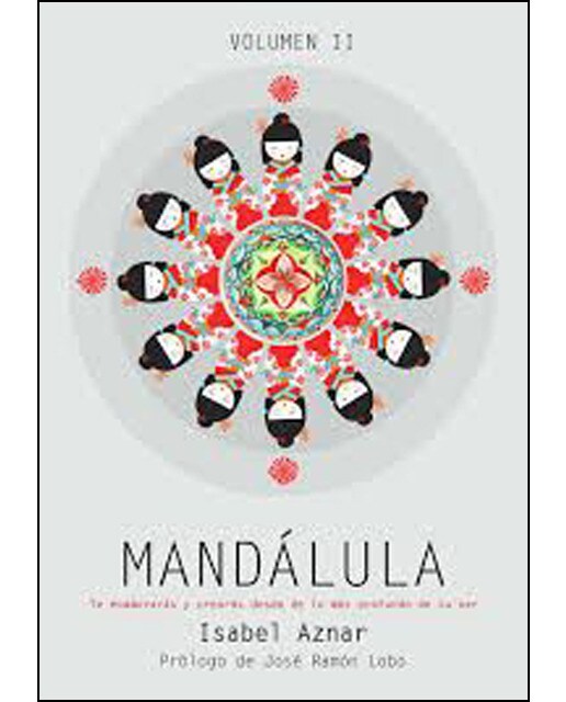 Mandálula. Te Enamorarás Y Crearás Desde Lo Más Pr 1