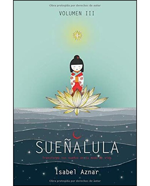 Sueñalula. Transforma Tus Sueños En Tu Forma De Vi 1
