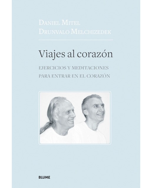 Viajes al corazón: Ejercicios y meditaciones para entrar en el corazón(Tapa blanda) 1