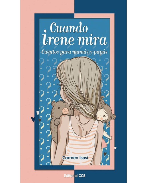Cuando Irene mira : Cuentos para mamás y papás (Capa mole) 1