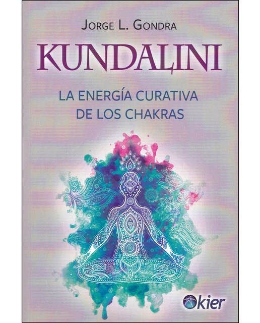 Kundalini: La Energía curativa de los Chakras (Capa mole com abas) 1