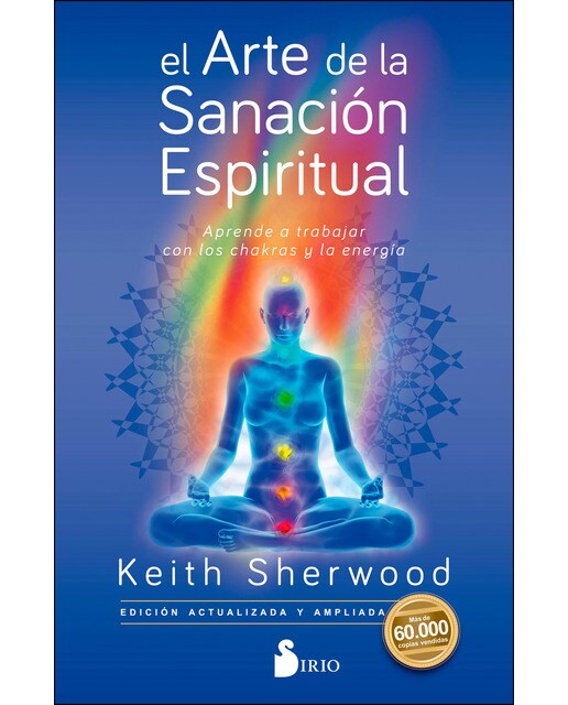 El arte de la sanación espiritual: Aprende a trabajar con los chakras y la energía (Capa mole com abas) 1