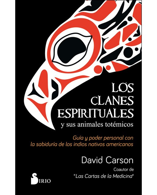 Los clanes espirituales y sus animales totémicos: Guía y poder personal con la sabiduría de los indios nativos americanos(Tapa blanda) 1