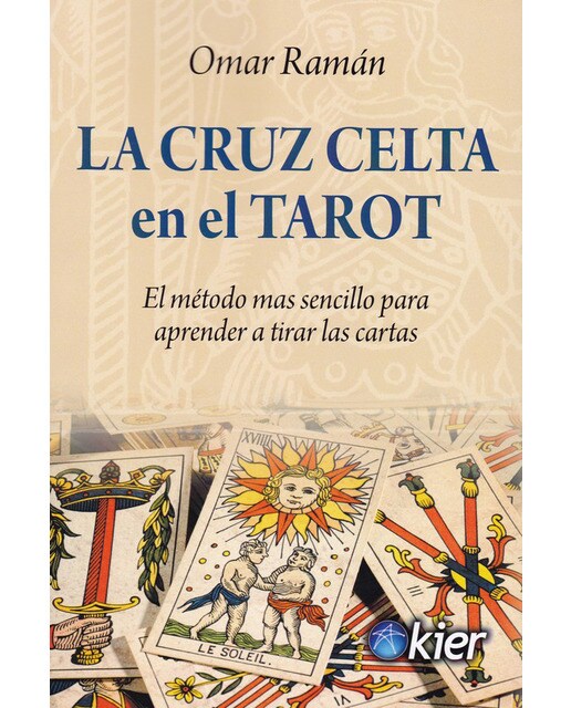 La Cruz Celta en el Tarot: El método más sencillo para aprender a tirar las cartas (Capa mole com abas) 1