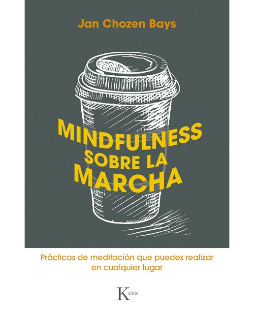 Mindfulness sobre la marcha: Prácticas de meditación que puedes realizar en cualquier lugar(Tapa blanda) 1