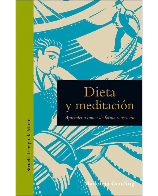 Imagem 0 de Dieta y meditación: Aprender a comer de forma consciente(Tapa dura)