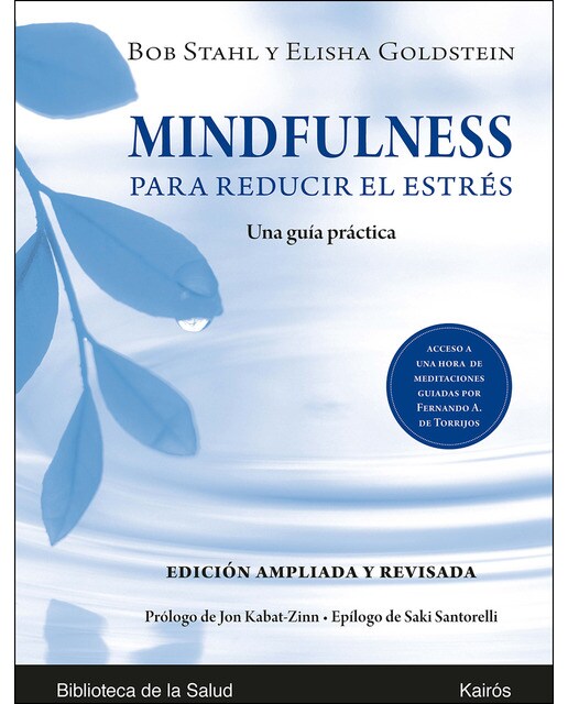 Mindfulness para reducir el estrés Ed. ampliada y revisada: Una guía práctica (Capa mole) 1