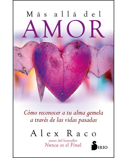 Más allá del amor: Cómo reconocer a tu alma gemela a través de las vidas pasadas(Tapa blanda) 1