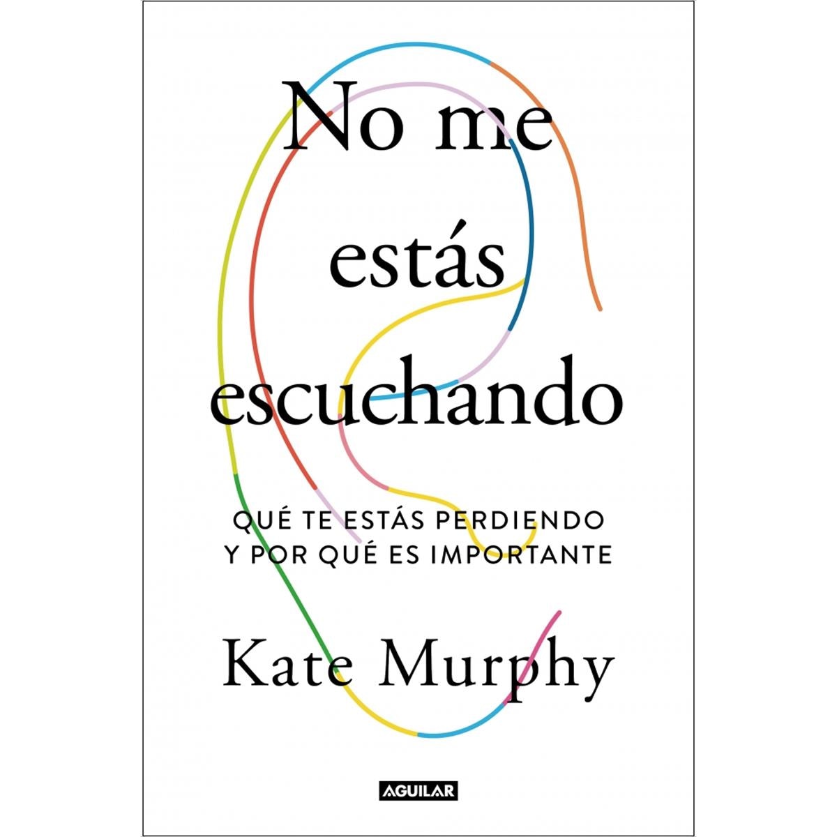 No me estás escuchando: Qué te estas perdiendo y por qué es importante(Tapa blanda) 1
