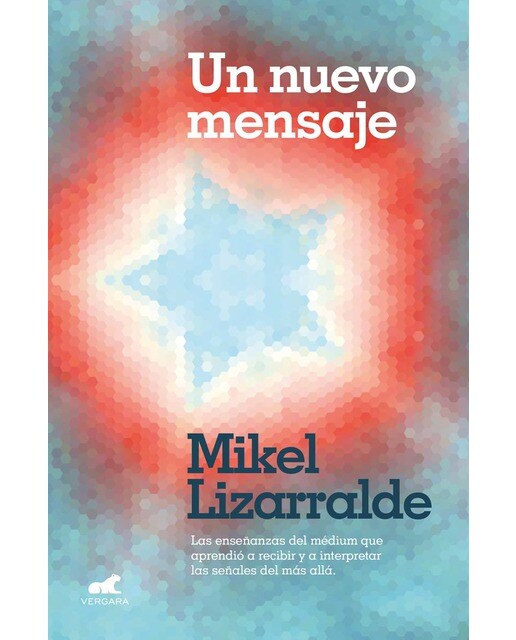 Un nuevo mensaje: Las enseñanzas del médium que aprendió a recibir y a interpretar las señales del más allá(Tapa blanda) 1