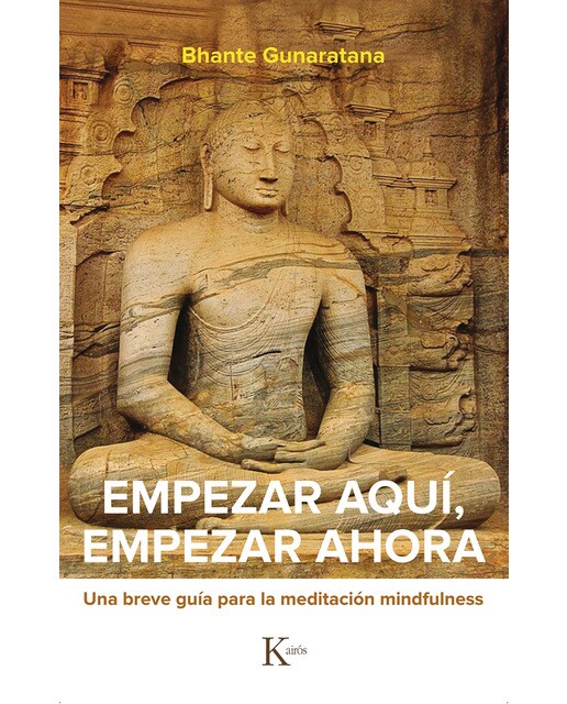 Empezar aquí, empezar ahora: Una breve guía para la meditación mindfulness(Tapa blanda) 1