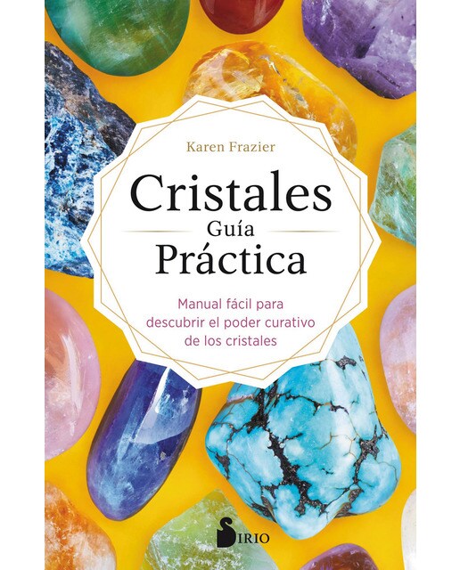 Cristales guía práctica: Manual fácil para descubrir el poder curativo de los cristales(Tapa blanda) 1
