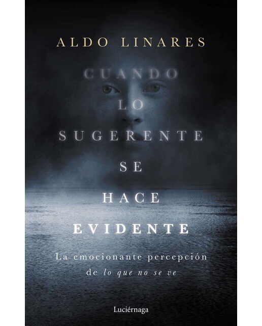Imagem 0 de Cuando lo sugerente se hace evidente: La emocionante percepción de lo que no se ve (Capa mole com abas)