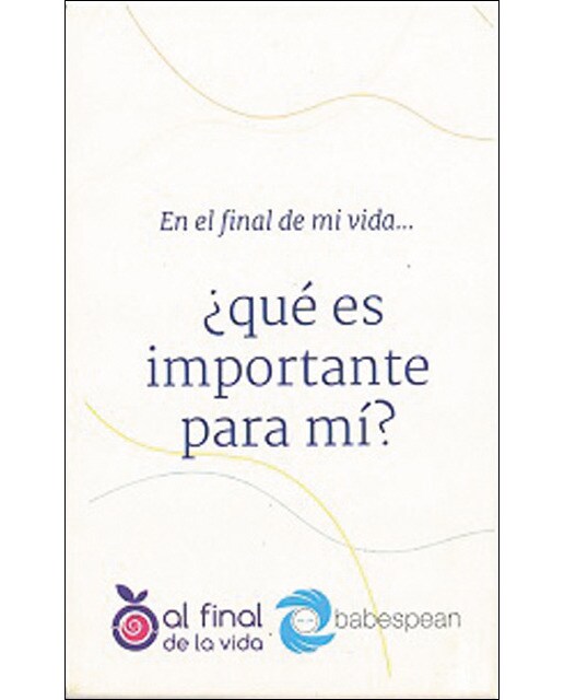 En el final de mi vida. ¿quées importante para mi? 1
