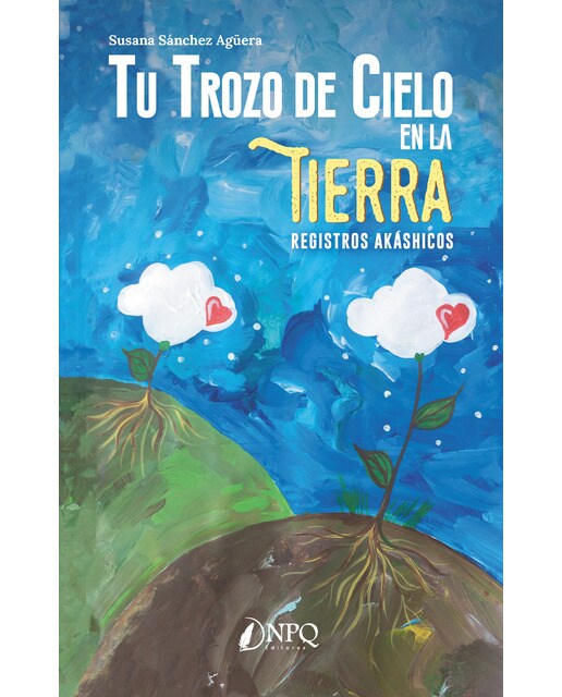 Tu trozo de cielo en la tierra(Tapa blanda) 1