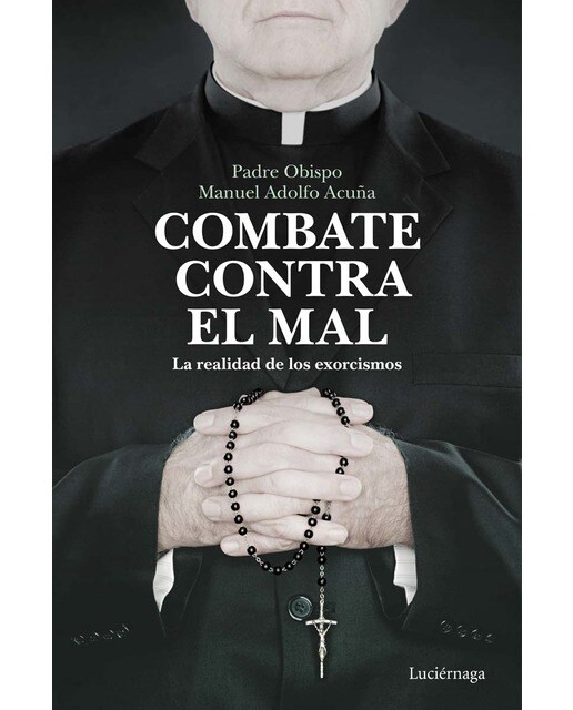 Combate contra el mal: La realidad de los exorcismos (Capa mole com abas) 1