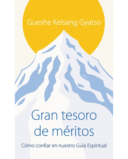Gran tesoro de méritos: La práctica de confiar en el guía espiritual(Tapa blanda) 1