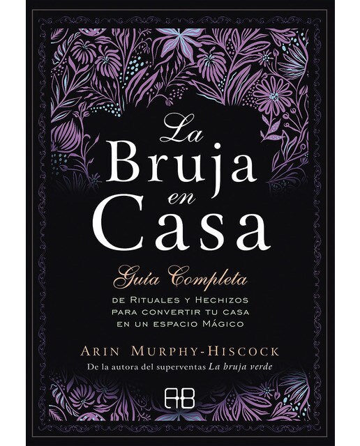Imagem 0 de La bruja en casa: Guía completa de rituales y hechizos para convertir tu casa en un espacio mágico(Tapa blanda)