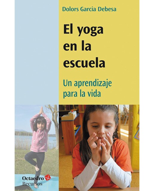 El yoga en la escuela: Un aprendizaje para la vida(Tapa blanda) 1
