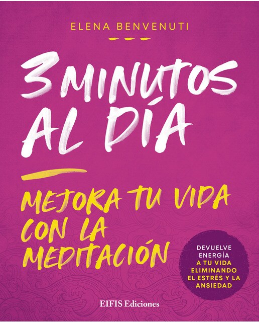 3 minutos al día (mejora tu vida con lameditación 1