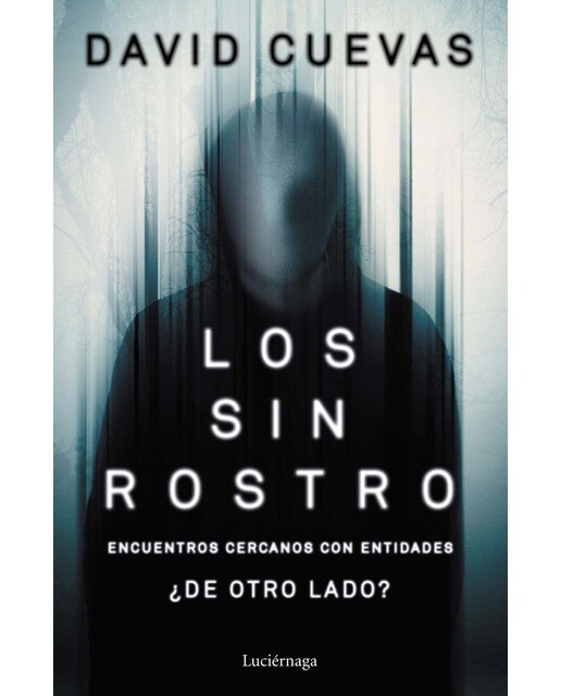 Los sin rostro: Encuentros cercanos con entidades ¿de otro lado? (Capa mole com abas) 1