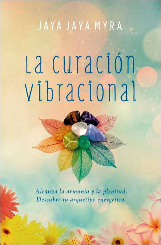 Imagen 0 de La curación vibracional: Alcanza la armonía y la plenitud. Descubre tu arquetipo energético (Bolsillo) (Tapa blanda)