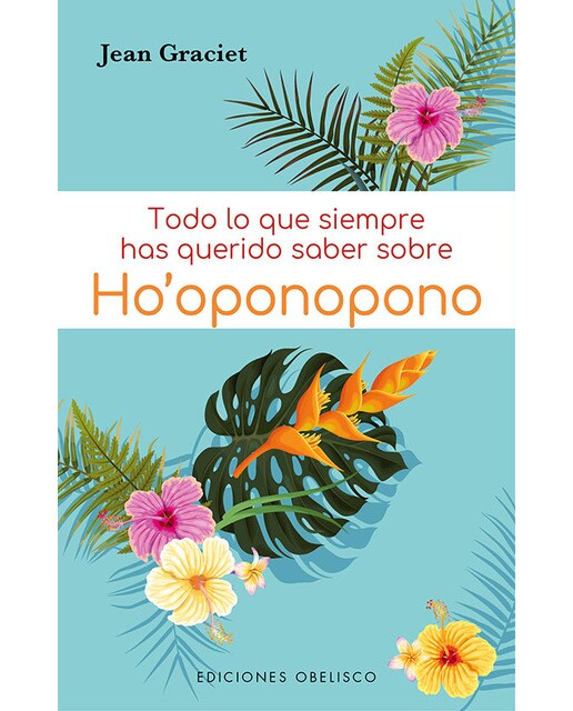 Todo lo que siempre has querido saber sobre ho' oponopono(Tapa blanda) 1