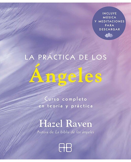 La práctica de los ángeles: Curso completo en teoría y práctica(Tapa blanda) 1