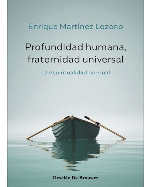 Profundidad humana, fraternidad universal. La espiritualidad no-dual(Tapa blanda) 1