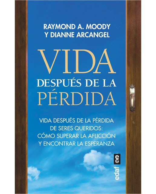 Vida después de la pérdida: Vida después de la pérdida de seres queridos: Cómo superar la aflicción y encontrar la esperanza (Capa mole) 1