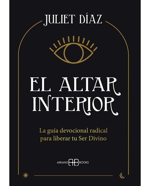 El altar interior: La guía devocional radical para liberar tu ser divino(Tapa blanda) 1