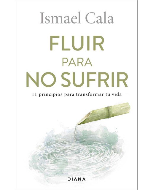 Fluir para no sufrir: 11 principios para transformar tu vida (Capa mole com abas) 1