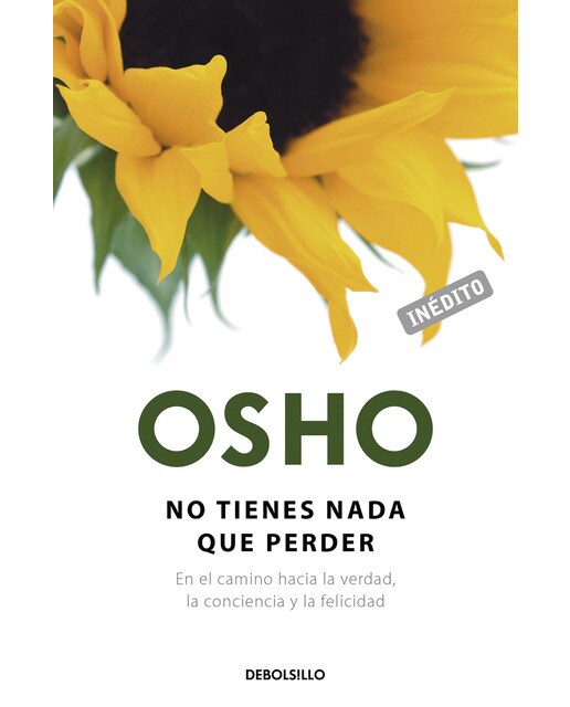 Imagem 0 de No tienes nada que perder (OSHO habla de tú a tú): En el camino hacia la verdad, la conciencia y la felicidad (Bolso)