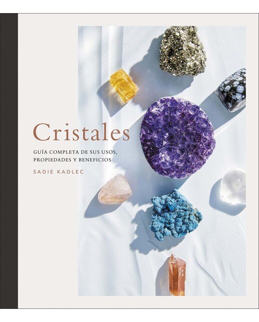 Cristales: Guía completa de sus usos, propiedades y beneficios (Capa dura) 1