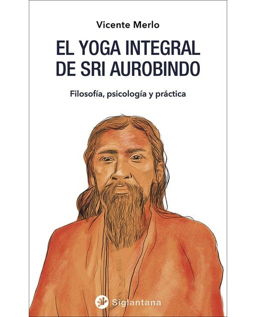 Imagem 0 de El yoga integral de Sri Aurobindo: Filosofía, psicología y práctica (Capa mole)