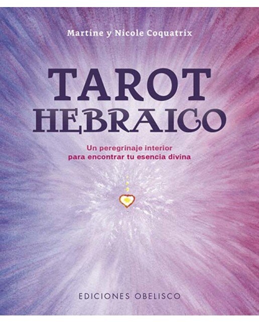 Tarot hebraico: Un peregrinaje interior para encontrar tu esencia divina (Capa dura) 1