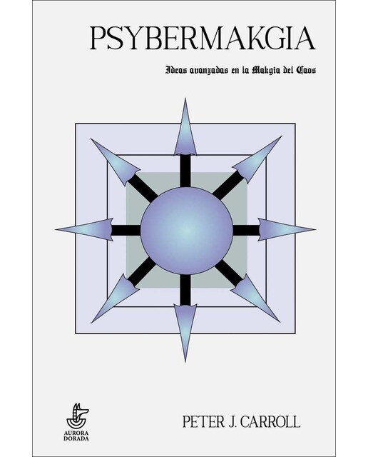 Psybermakgia: Ideas avanzadas en la Makgia del Caos (Capa mole) 1