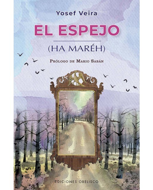 El espejo (Ha Maréh): Prólogo de Mario Sabán (Capa mole com abas) 1