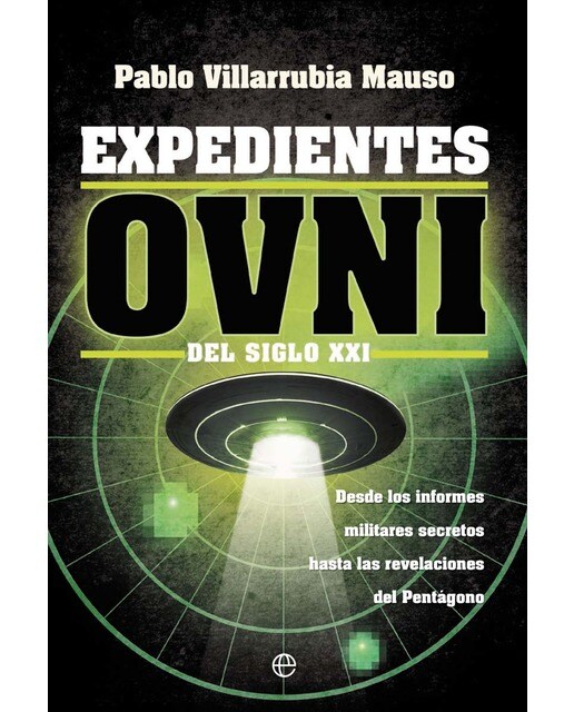 Expedientes OVNI del siglo XXI: Desde los informes militares secretos hasta las revelaciones del pentágono (Capa mole) 1