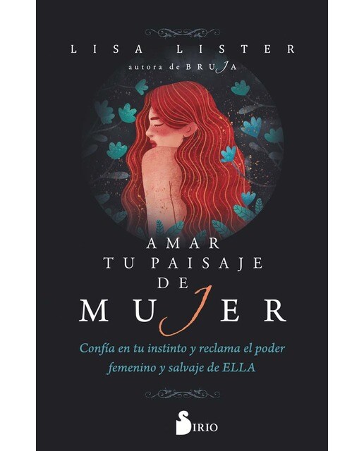 Amar tu paisaje de mujer: Confía en tu instinto  y reclama el poder femenino y salvaje de ELLA (Capa mole com abas) 1