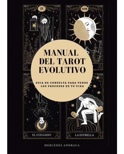 Manual del tarot evolutivo: Guía de consulta para todos los procesos de tu vida 1