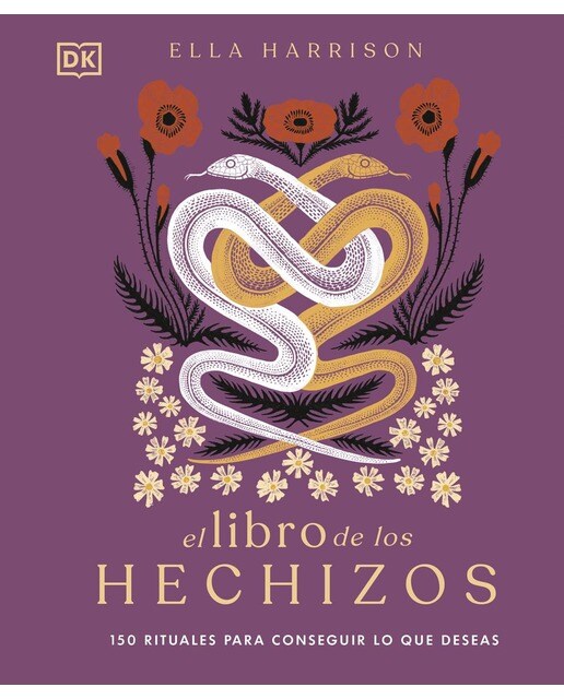 El libro de los hechizos: 150 rituales para conseguir lo que deseas (Capa dura) 1