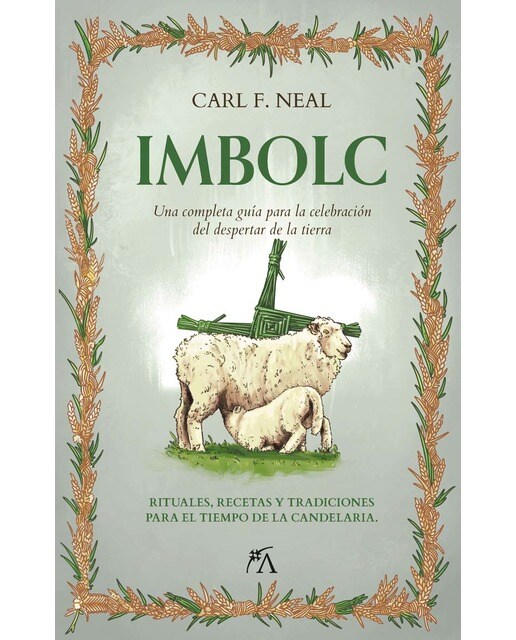 Imbolc: Una completa guía para la celebración del despertar de la tierra (Capa mole) 1