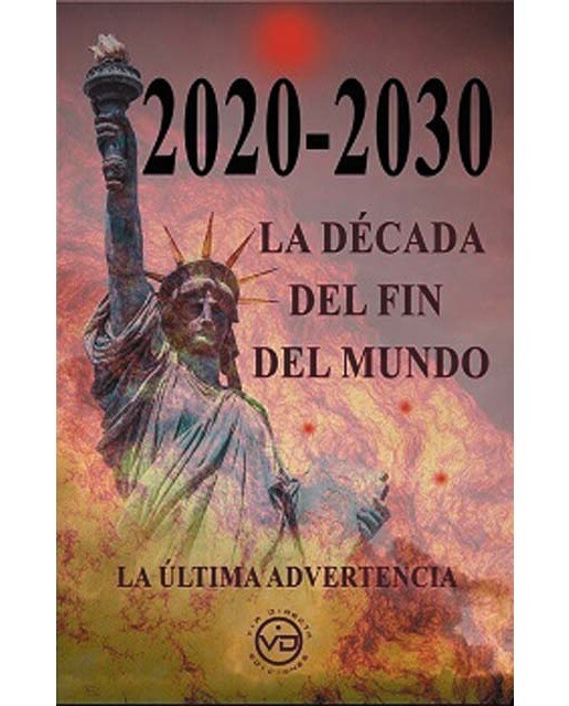 2020-2030 la década del fin del mundo 1