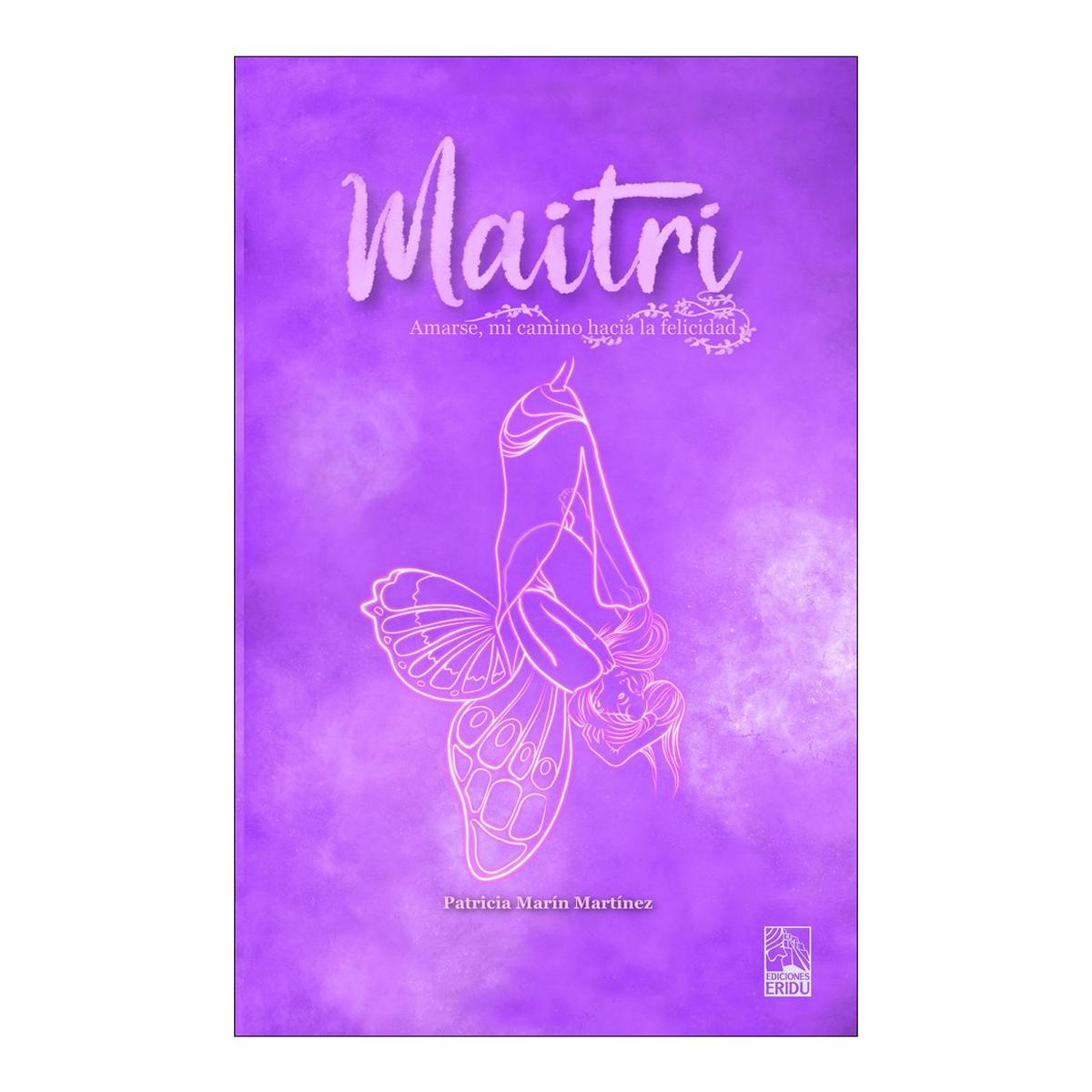 MAITRI: AMARSE, MI CAMINO HACIA LA FELICIDAD 1