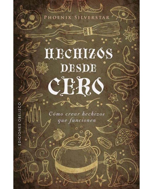 Hechizos desde cero: Cómo crear hechizos que funcionen (Capa mole com abas) 1